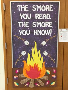 a bulletin board with an image of a campfire and the words, the s'more you read, the smore you know