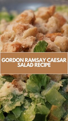 a close up of food on a plate with the words gordon ramsay caesar salad recipe