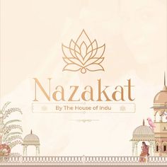 the logo for nazkat by the house of indu, which is located in india