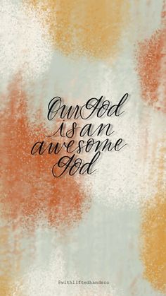 an orange and white background with the words, one god is an awesome god