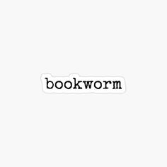 the word bookworm written in black ink on a white background sticker with an image of