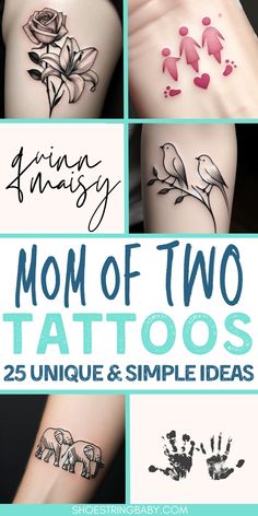 some tattoos are shown with the words mom of two tattoo designs on their arms and chest