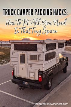 truck camper packing hacks how to fit all you need in that tiny space