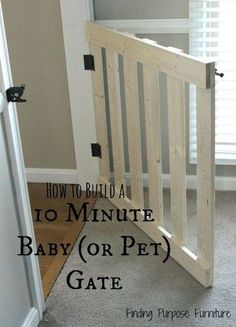 a baby gate made out of wood with the words how to build a 10 minute baby or pet gate