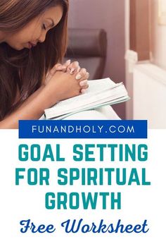 a woman sitting in front of a window with the words goal setting for spiritual growth free worksheet