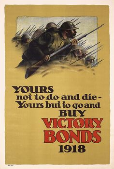 Lot 200: Original 1918 Canadian World War I Victory Bonds Poster - PosterConnection Inc. | AuctionZip Bond Poster, Canadian History, Time Art, Buy Wall Art