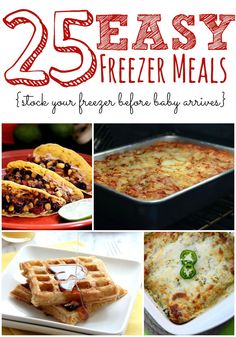 the cover of 25 amazing delicious freeze meals