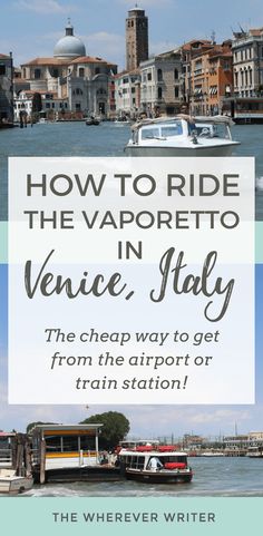 a boat in the water with text overlaying how to ride the vaporetto venice italy