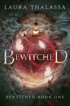 the book cover for bewitched by lauren thalasa, featuring an image of