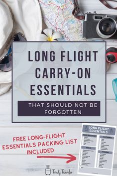 a map, camera and other items with the text long flight carry - on essentials that should not be forgotten