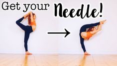 two women are doing yoga poses with the words get your needle above them and an arrow pointing