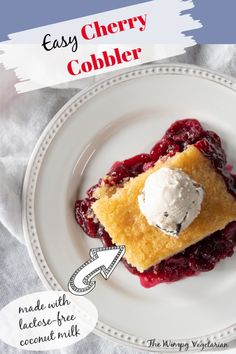 A piece of cherry cobbler on a plate topped with a scoop of ice cream with text overlay. Canned Pie Filling, Lactose Free Desserts, Easy Cherry Cobbler, Cherry Cobbler Recipe, Summer Sandwiches, Fluffy Cake, Healthy Cheesecake, Vegetarian Desserts, Fruit Dessert Recipes