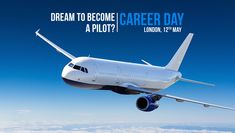 an airplane flying in the sky with words above it that read, dream to become career day a pilot? london, 10 may