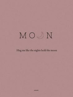 a pink background with the words moon on it