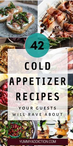 collage of cold appetizers with text overlay that reads 42 cold appetizer recipes your guests will have about