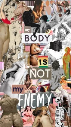 many different pictures are arranged together to form a collage with the words body is not my enemy