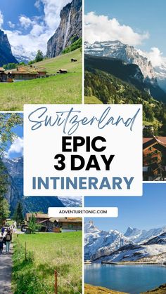 the mountains and valleys in switzerland with text overlaying it that says epic 3 day int