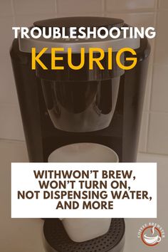 Keurig machine is pictured along with text - troubleshooting Keurig, won't brew, wont turn on, not dispensing water, and more Coffee Makers, Turning, Coffee Maker, Coffee, Water, Coffee Machine