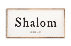 a wooden sign with the word shalon written in black and white ink on it