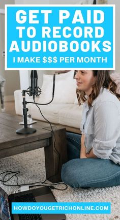 a woman sitting on the floor in front of a laptop computer with text overlay reading how to get paid to record audiobooks