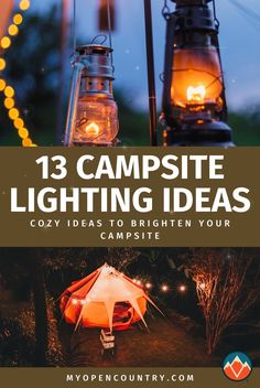 camping lights with text that reads 13 campsite lighting ideas cozy ideas to brighten your campsite