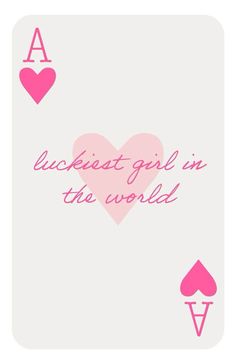 a card with the words luck out girl in the world and two hearts on it