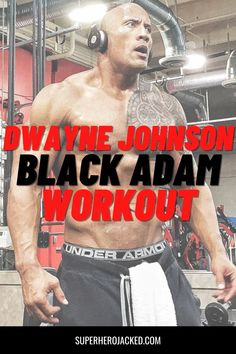 a man standing in front of a gym machine with the words dwayne johnson black adam workout