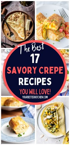 the best 17 savory crepe recipes you'll love to try