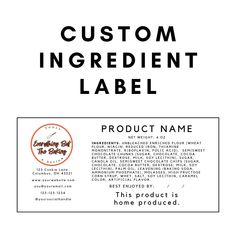 a label for a product with the words, custom ingredient label