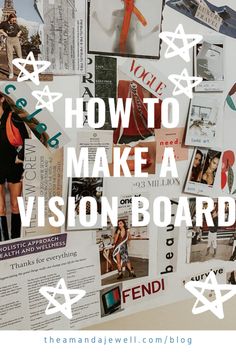 the words how to make a vision board surrounded by pictures