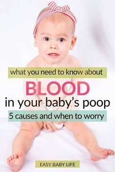 a baby sitting on top of a bed with the words, what you need to know about blood in your baby's poop 5 cases and when to worry