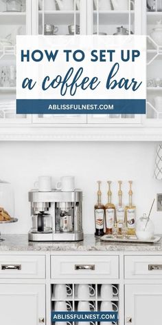 a coffee bar with the words how to set up a coffee bar