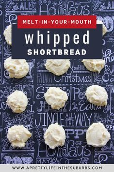 shortbread cookies with whipped cream on top and the words melt - in - your - mouth