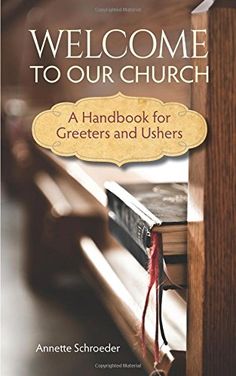 welcome to our church a handbook for greeters and users