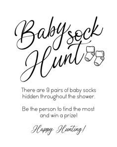 a baby sock hunt card with the words,'there are 9 pairs of baby socks hidden throughout the shower be the person to find the most and win a prize