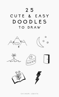 the cover of 25 cute and easy doodles to draw