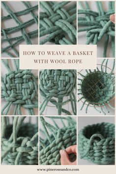 how to weave a basket with wool rope - step by step instructions for beginners