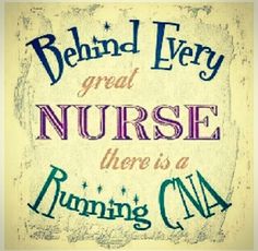 a poster with the words behind every great nurse there is a running cna