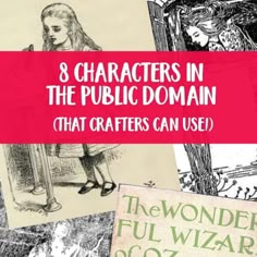 four different pictures with the title 8 characters in the public domain that crafters can use