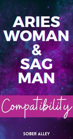 an advertisement for aries woman and sag man, with the words compatibility