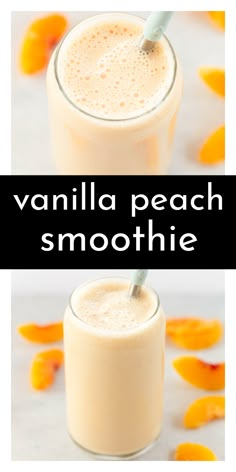 vanilla peach smoothie in a tall glass with a straw on top and the words vanilla peach smoothie above it