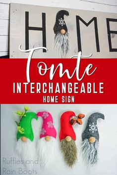 three gnomes are hanging on the wall with text overlay that says home, one interchangeable home sign