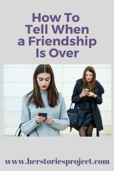 two women looking at their cell phones with the text how to tell when a friend is over