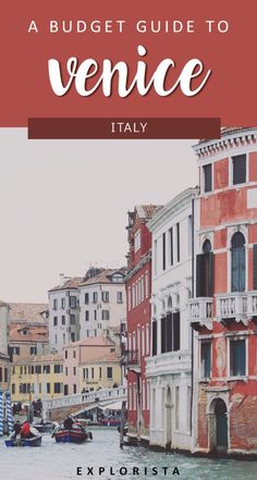 venice italy with text overlay that reads a budget guide to venice italy, it's