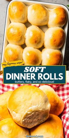 the cover of soft dinner rolls with buttery, flaky and so delicious