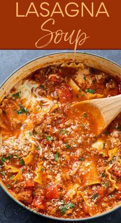 lasagna soup in a pan with a wooden spoon on the side and text overlay that says lasagna soup