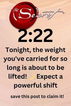 an advertisement with the message 22 22 tonight, the weight you've carried for so long is about to be lifted expect a powerful shift save this post to claim it