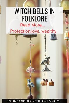 bells hanging from the ceiling with text overlay that reads, which bells in folklore read more protection love, healthy