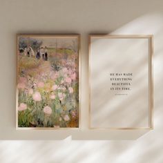 two framed paintings on the wall above a bed of flowers with a quote below them