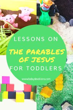 a collage of pictures with the words lessons on the parables of jesus for toddlers